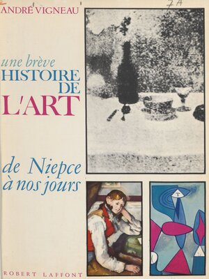 cover image of Une brève histoire de l'art, de Niepce à nos jours